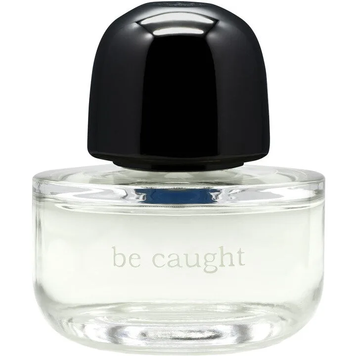 Be Caught