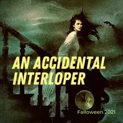 An Accidental Interloper