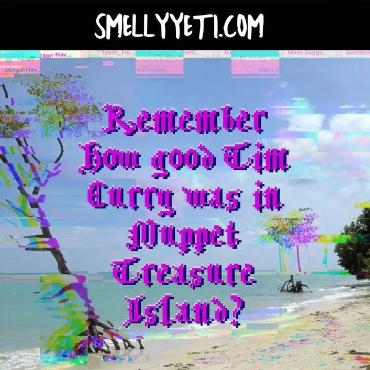Smelly Yeti Remember How Good Tim Curry Was In Muppet Treasure Island? parfüm şişesi